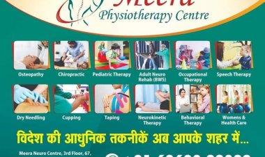 Manual Physiotherapy,  Osteopathy, Chiropractic, Neuro Rehabilitation- Meera Physiotherapy Centre, Indore, has it all for adults and children.