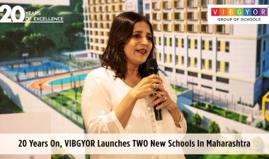 20 Years On, VIBGYOR Launches TWO New Schools In Maharashtra